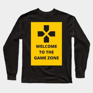 welcome to the game zone Long Sleeve T-Shirt